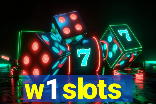 w1 slots